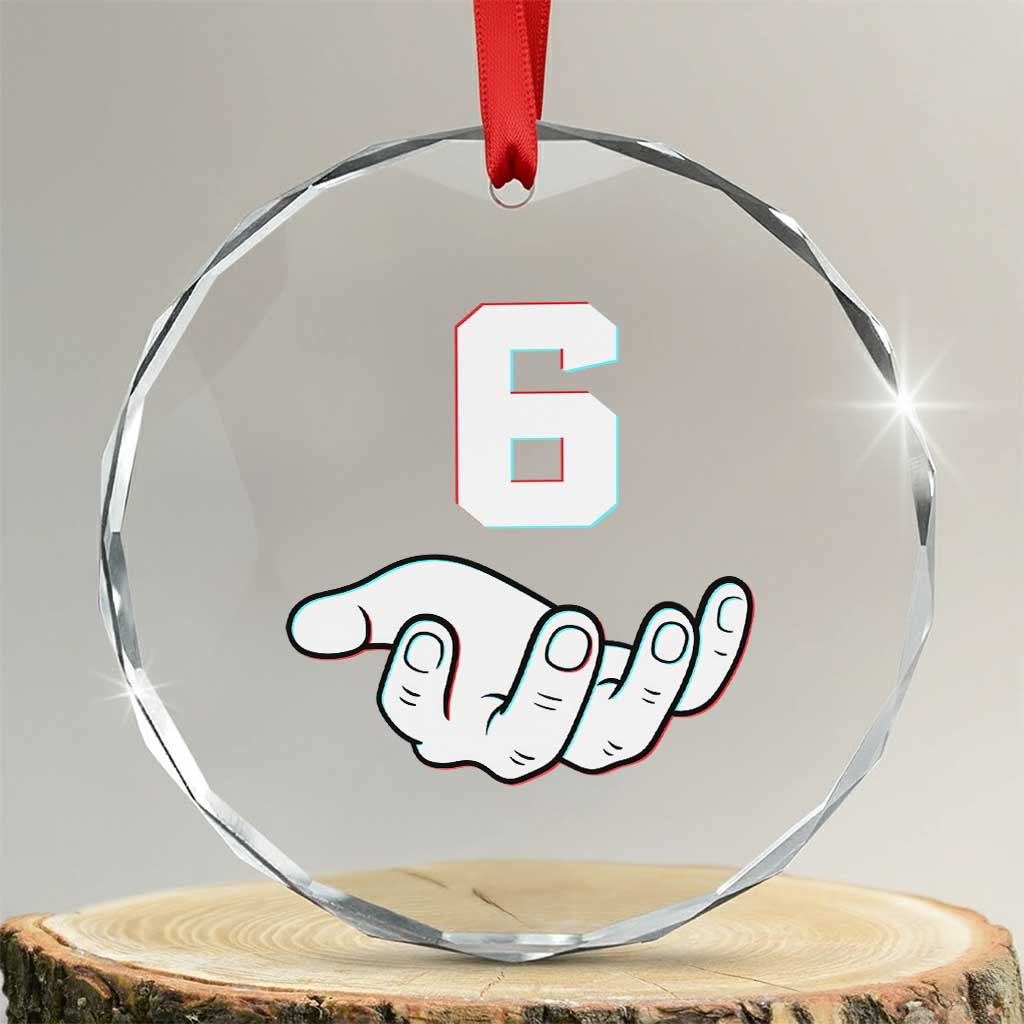 Number 6 Crystal Glass Ornament Matching 67 Meme Costume 6th Birthday 6 Years TS10 Transparent Glass 3'' Circle Print Your Wear