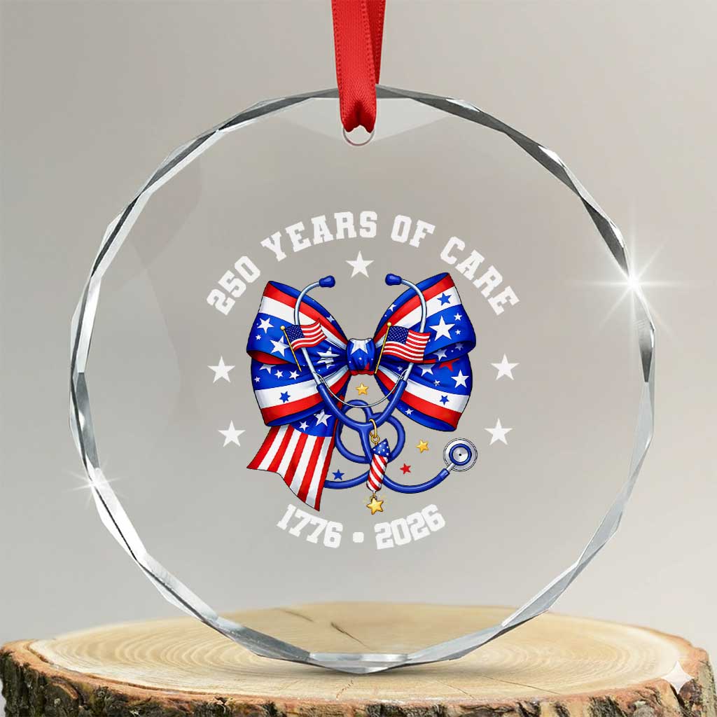 Nurse 250 Years Of Care Crystal Glass Ornament Patriotic American Nurse Gift TS12 Transparent Glass 3'' Circle Print Your Wear