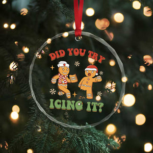 Nurse Christmas Crystal Glass Ornament Did You Try Icing It Funny Saying TS02 Print Your Wear