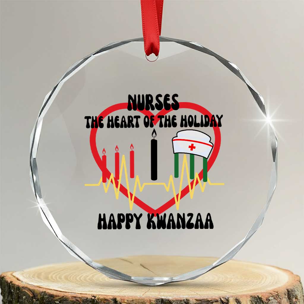 Nurse The Heart Of The Holiday Crystal Glass Ornament Happy Kwanzaa Medical Gift TS12 Transparent Glass 3'' Circle Print Your Wear