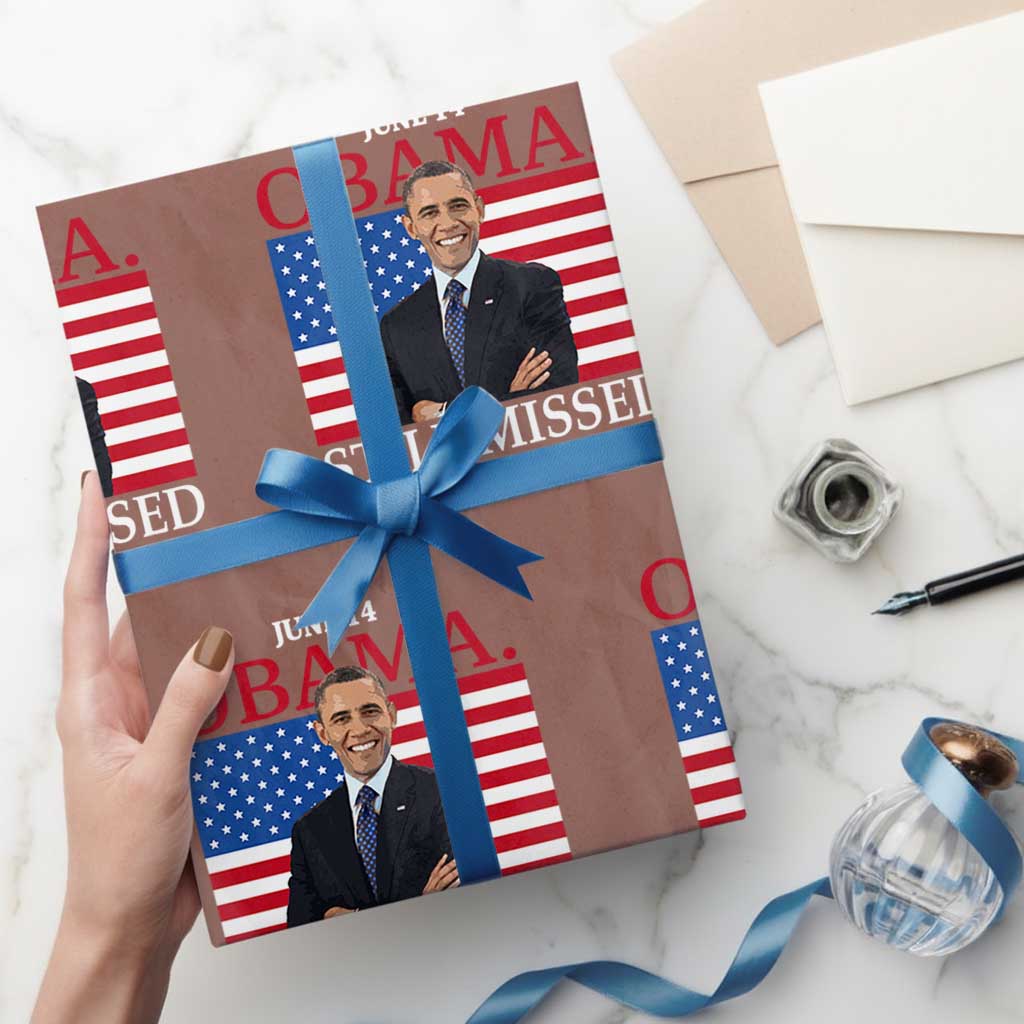 Obama Still Missed Wrapping Paper Roll Patriotic Tribute for June 14 TS02 Mocha Print Your Wear