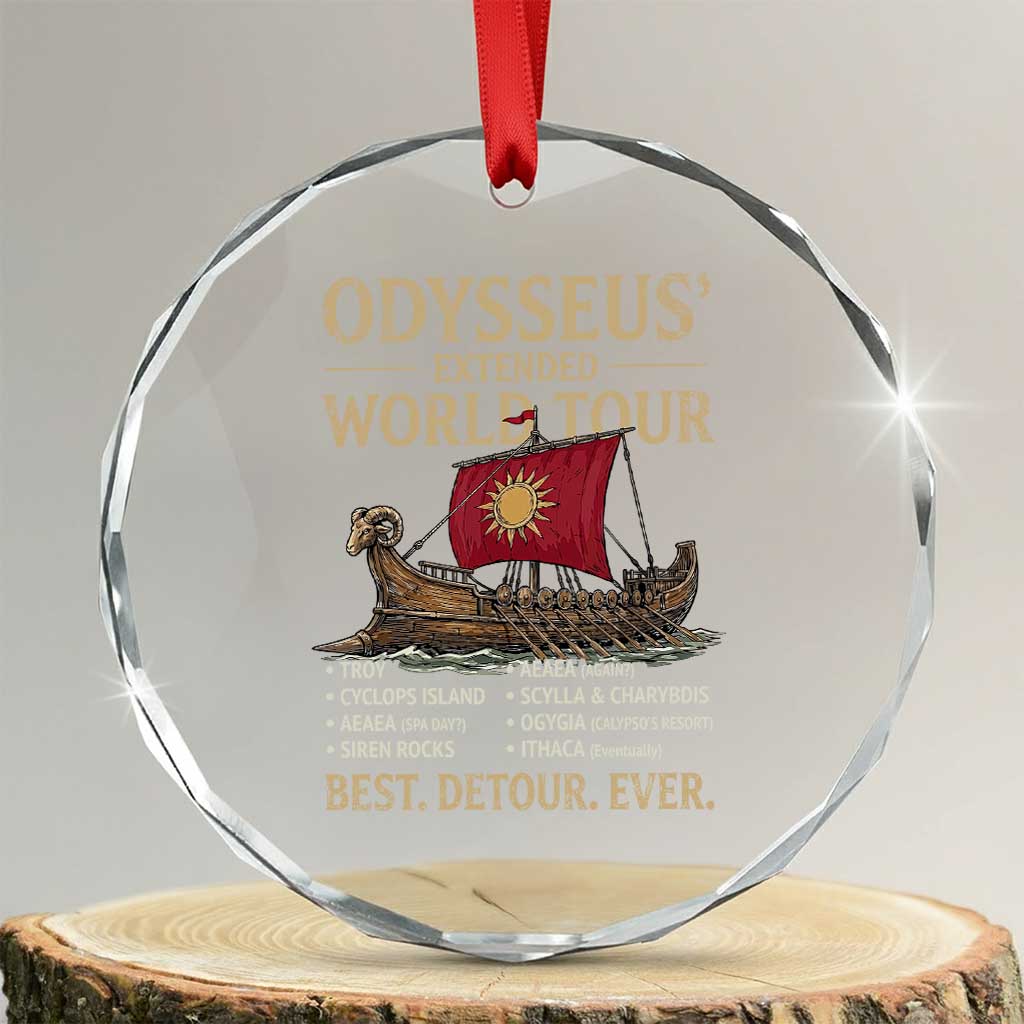 Odysseus Extended World Tour Crystal Glass Ornament Funny Greek Mythology Odyssey History Gift TS02 Transparent Glass 3'' Circle Print Your Wear