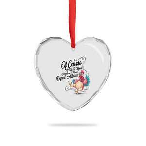 Of Course I Talk To Myself I Need Expert Advice Heart Crystal Glass Ornament Funny Sarcastic Quote TS12 Print Your Wear