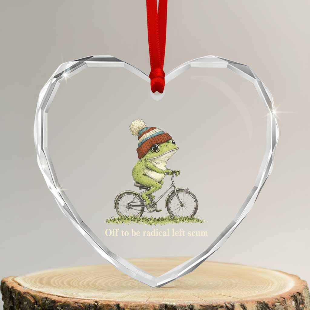 Off To Be Radical Left Scum Heart Crystal Glass Ornament Funny Frog Resistance TS11 Transparent Glass 3'' Heart Print Your Wear