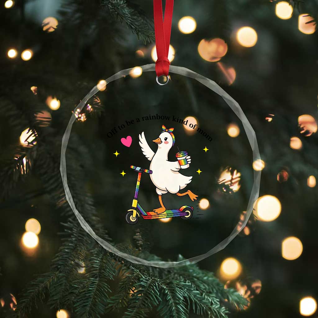 Off To Be Rainbow Kind Of Mom Crystal Glass Ornament LGBTQ Goose Mom Rainbow TS14 Print Your Wear