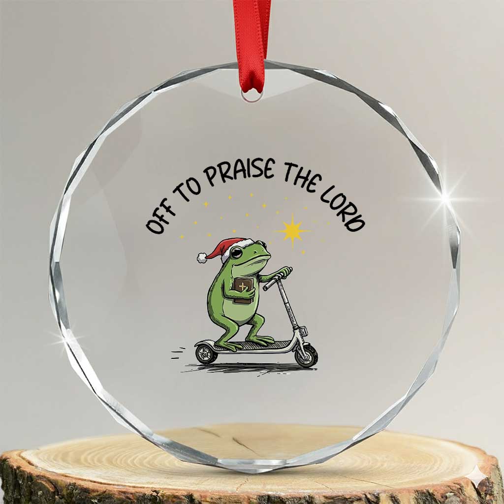 Off To Praise The Lord Crystal Glass Ornament Funny Frog Christian TS14 Transparent Glass 3'' Circle Print Your Wear