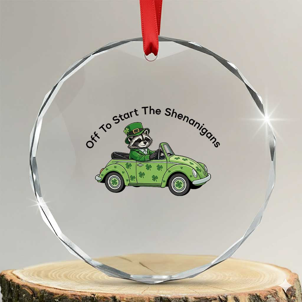 Off To Start The Shenanigans Crystal Glass Ornament Funny Irish Raccoon TS12 Transparent Glass 3'' Circle Print Your Wear