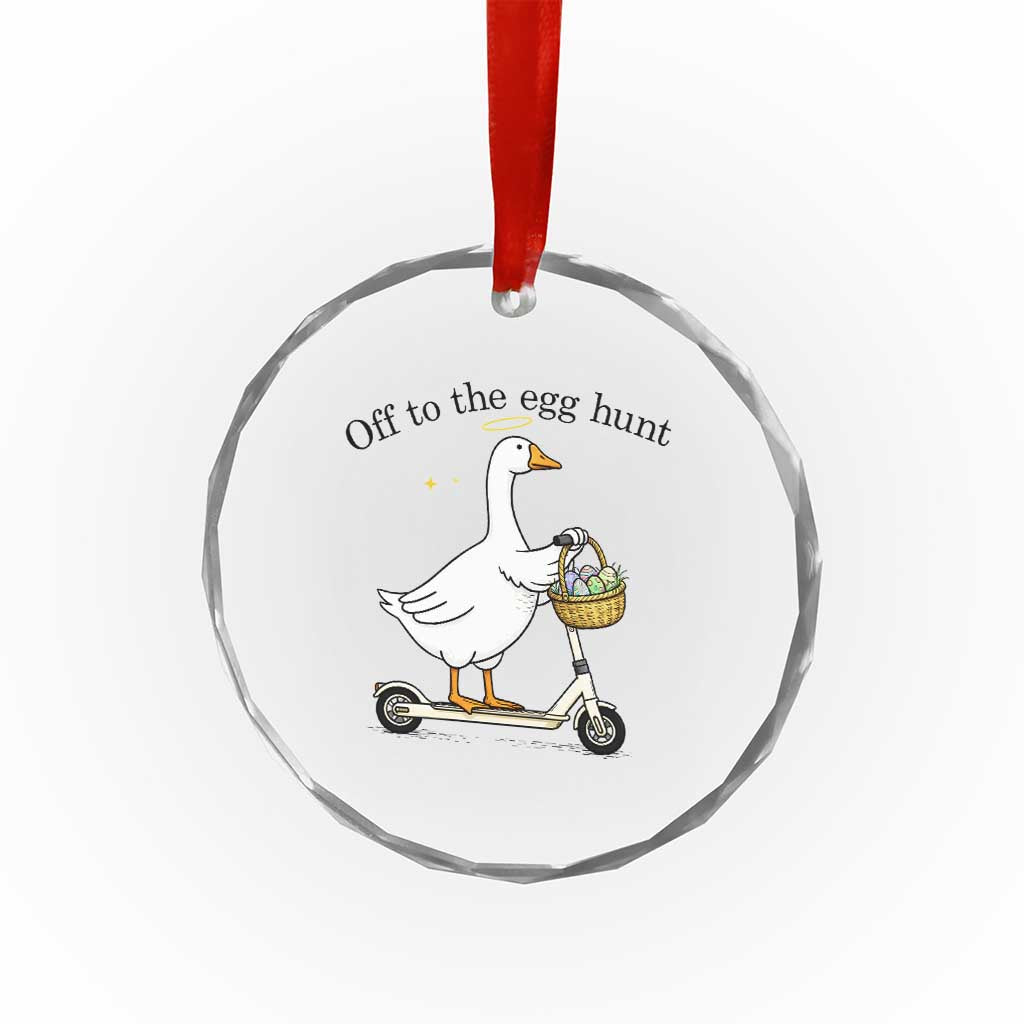 Off To The Egg Hunt Crystal Glass Ornament Funny Easter Goose TS14 Print Your Wear