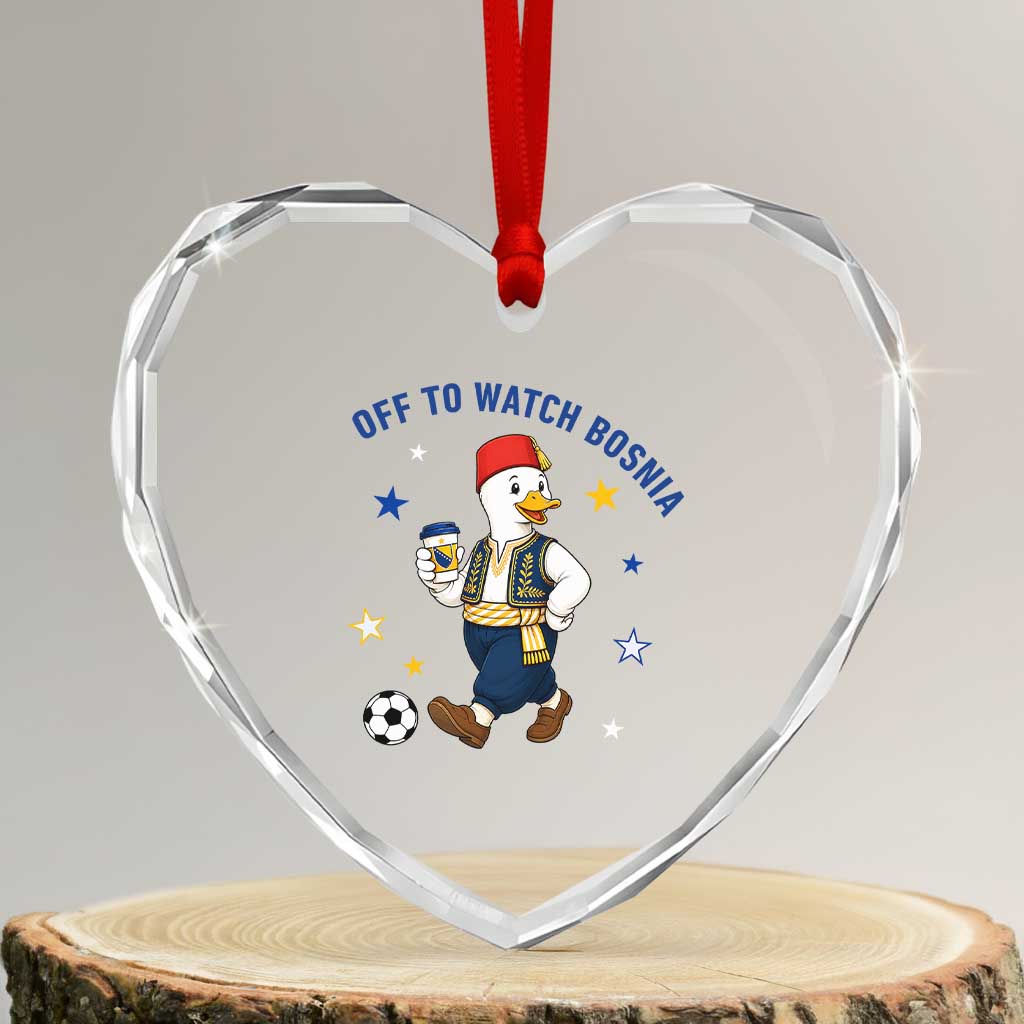Off To Watch Bosnia Heart Crystal Glass Ornament Funny Goose Fudbal Fan Gift