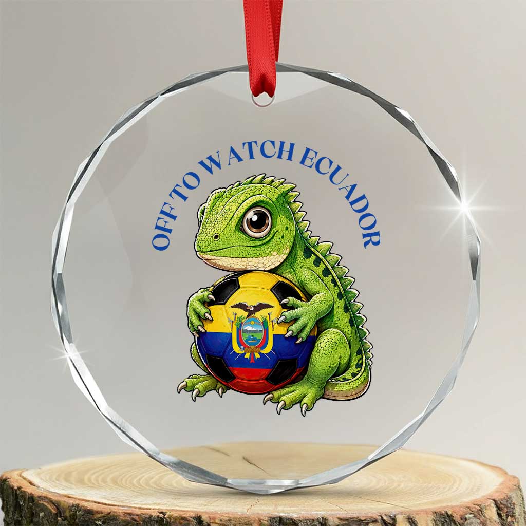 Off To Watch Ecuador Crystal Glass Ornament Funny Ecuador Iguana Soccer Fan Gift