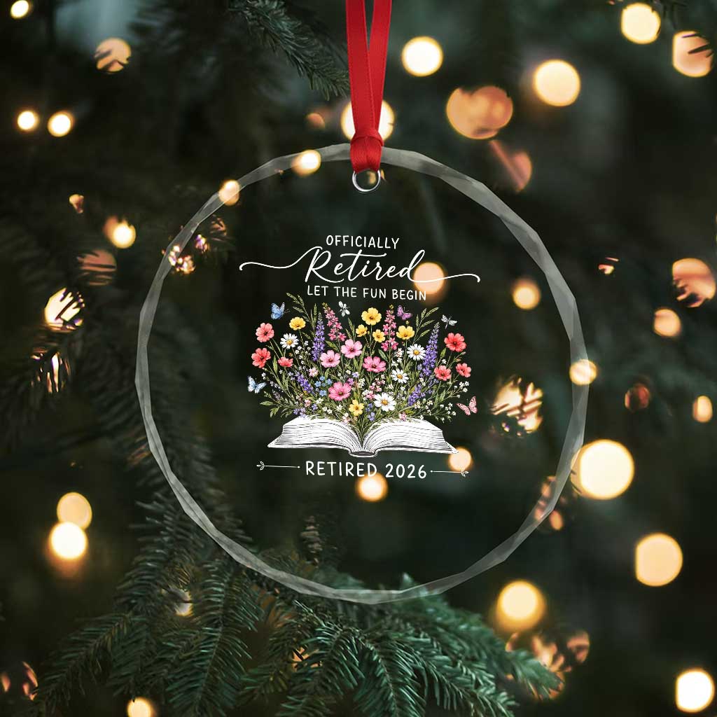 Officially Retired Crystal Glass Ornament Floral Teacher Retirement Coworker Gift Let The Fun Begin TS10 Print Your Wear