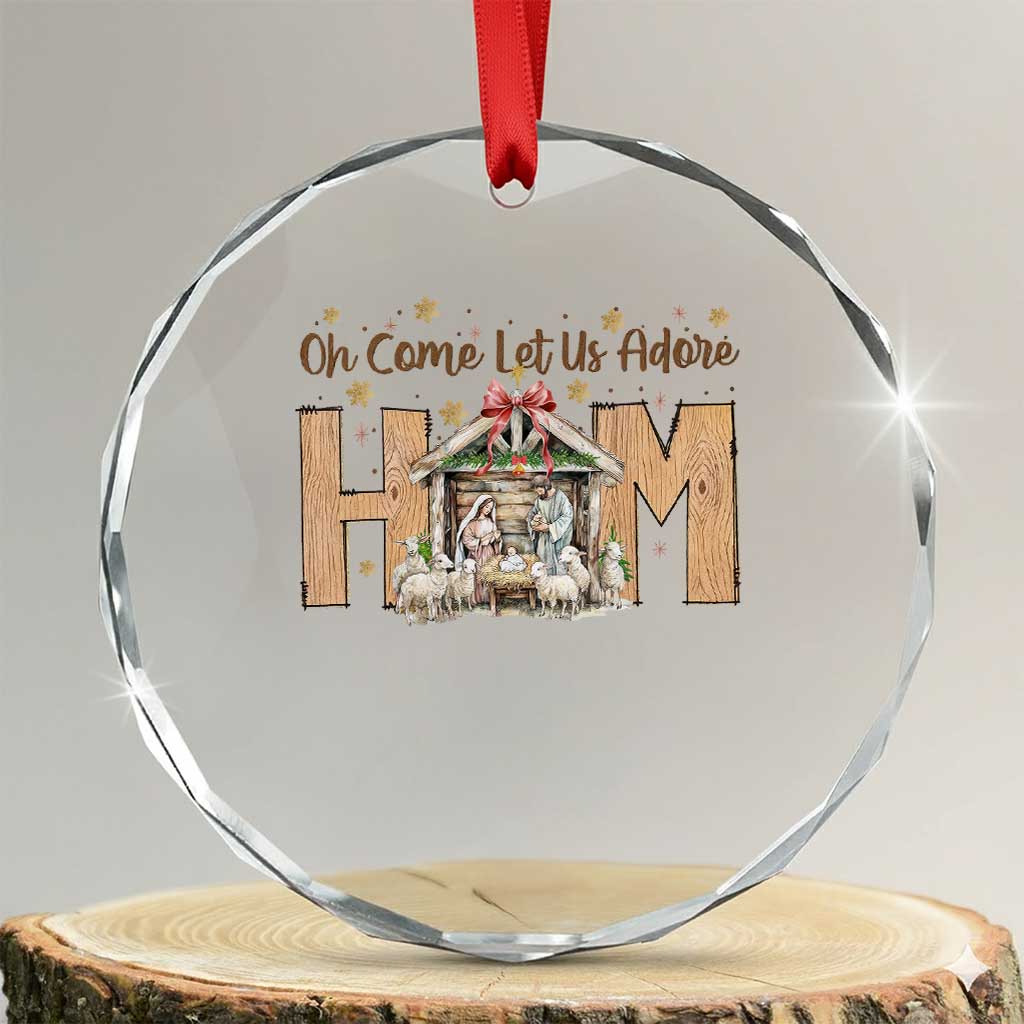 Oh Come Let Us Adore Him Crystal Glass Ornament Christian Christmas Nativity Scene TS11 Transparent Glass 3'' Circle Print Your Wear