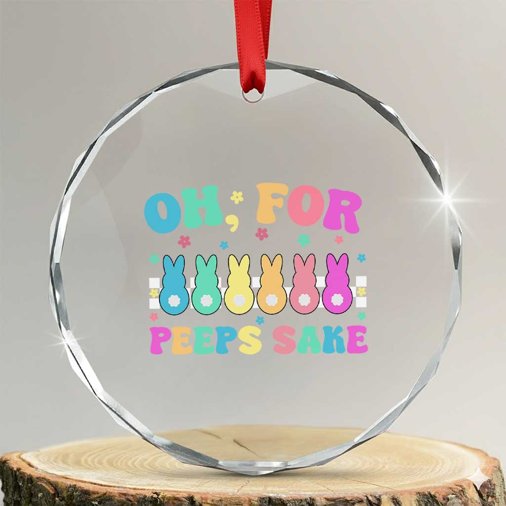 Oh For Peeps Sake Easter Bunny Crystal Glass Ornament TS10 Transparent Glass 3'' Circle Print Your Wear