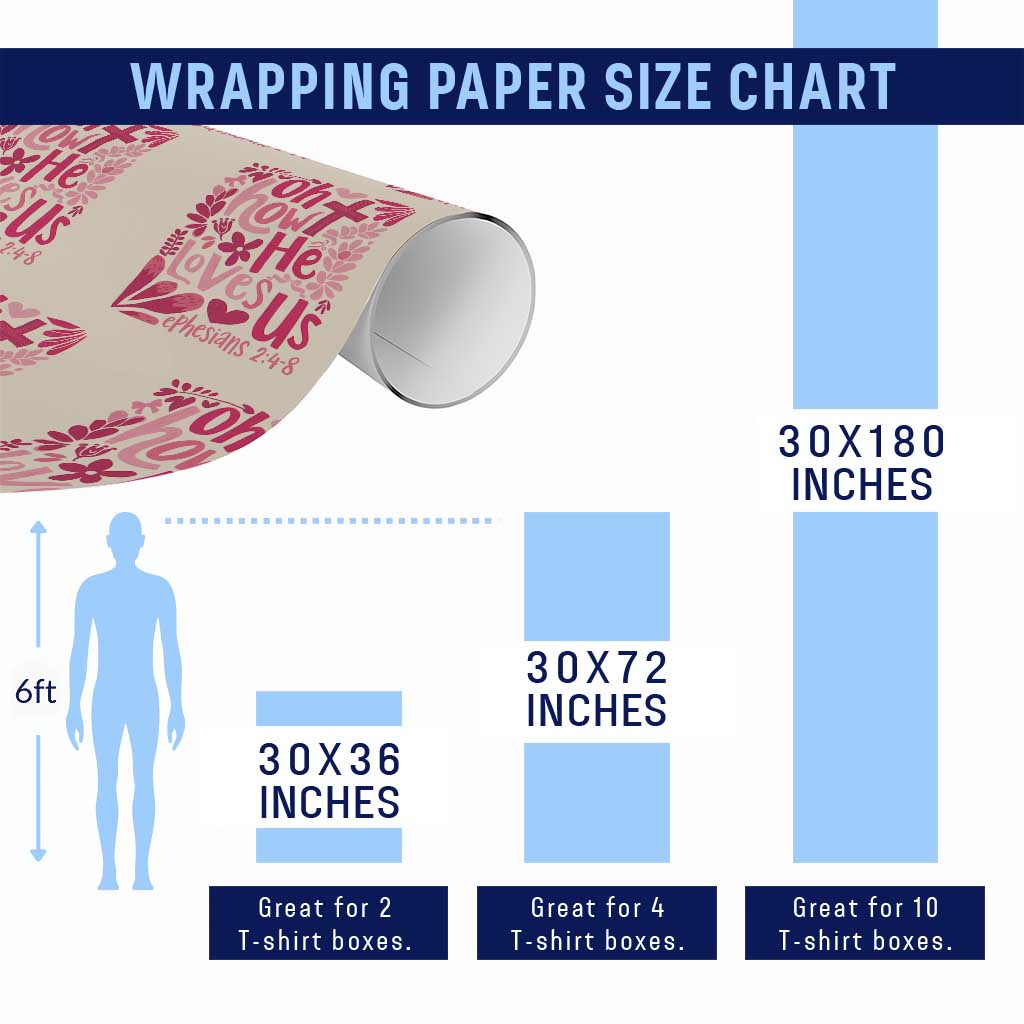 Oh how He Loves Us Wrapping Paper Roll Boho Christian Valentine TS10 Print Your Wear