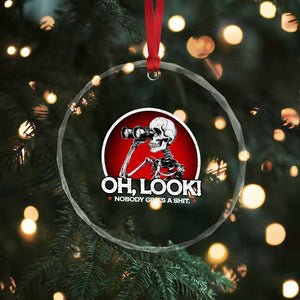Oh Look Nobody Gives A Shit Crystal Glass Ornament Funny Sarcastic Humor Skeleton TS11 Print Your Wear