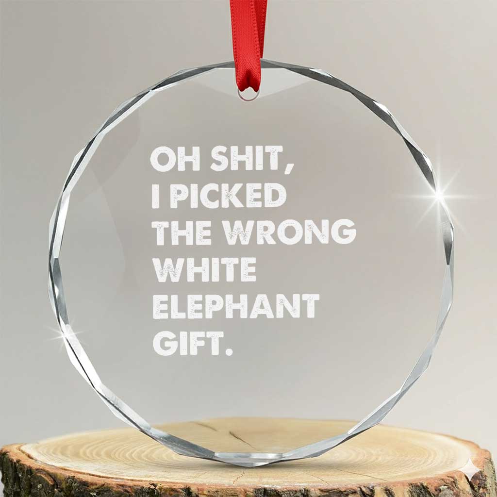 Oh Shit Funny White Elephant Gifts Crystal Glass Ornament TS10 Transparent Glass 3'' Circle Print Your Wear