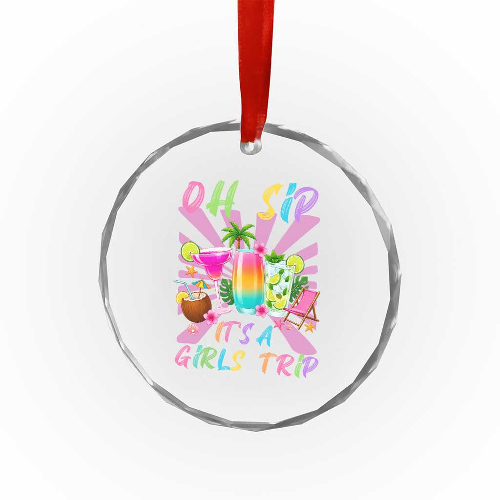 Oh Sip It Is A Girls Trip Crystal Glass Ornament Funny Besties Vacation TS12 Print Your Wear