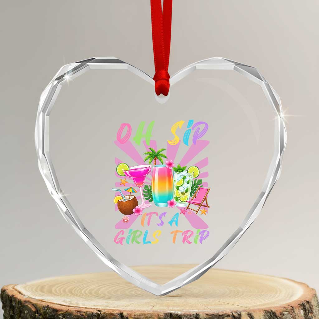 Oh Sip It Is A Girls Trip Heart Crystal Glass Ornament Funny Besties Vacation