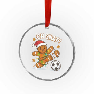 Oh Snap Gingerbreadman Christmas Soccer Crystal Glass Ornament TS10 Print Your Wear