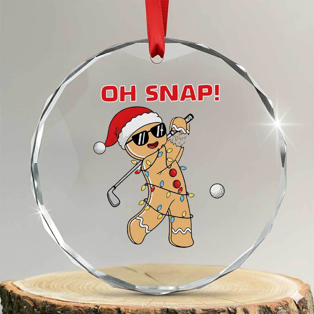 Oh Snap Gingerbreadman Golfer Crystal Glass Ornament Funny Golf Christmas Golfing Pajamas TS10 Transparent Glass 3'' Circle Print Your Wear
