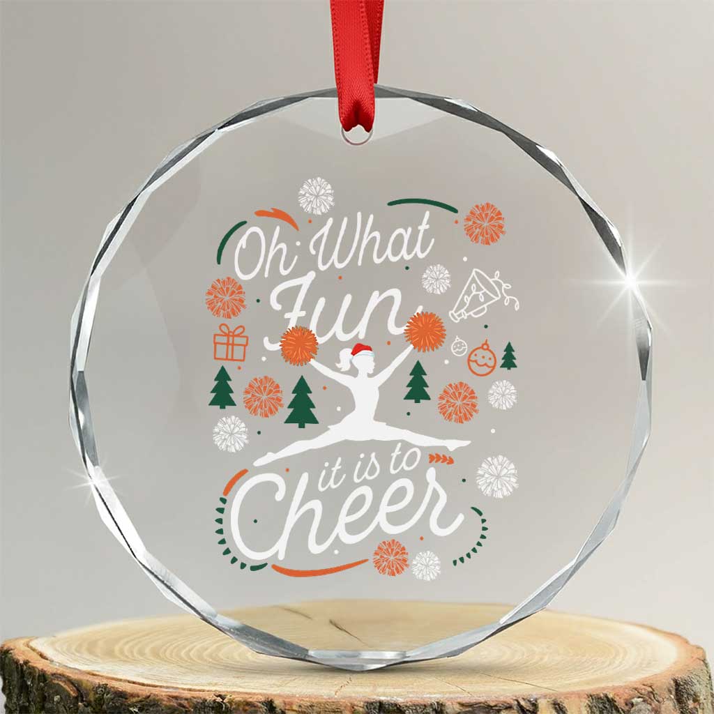 Oh What Fun It Is To Cheer Crystal Glass Ornament Funny Christmas Cheerleading Gift TS12 Transparent Glass 3'' Circle Print Your Wear