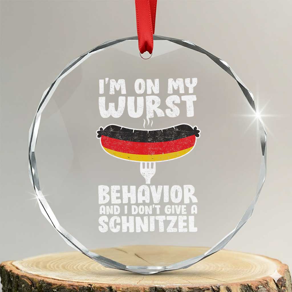 Oktoberfest On My Wurst Behavior Crystal Glass Ornament Dont Give Schnitzel Funny German TS10 Transparent Glass 3'' Circle Print Your Wear