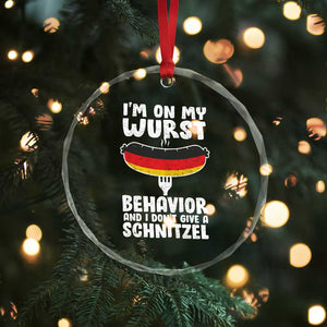 Oktoberfest On My Wurst Behavior Crystal Glass Ornament Dont Give Schnitzel Funny German TS10 Print Your Wear