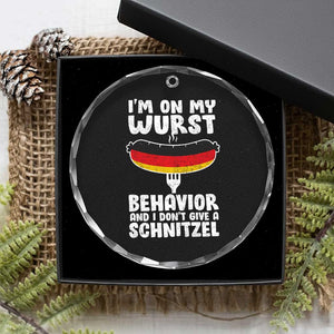Oktoberfest On My Wurst Behavior Crystal Glass Ornament Dont Give Schnitzel Funny German TS10 Print Your Wear