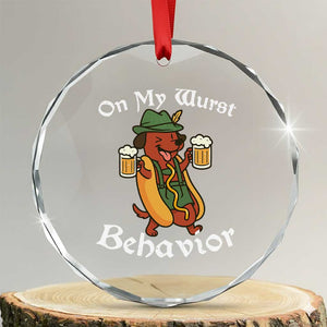 Oktoberfest On My Wurst Behavior Crystal Glass Ornament Funny German TS10 Transparent Glass 3'' Circle Print Your Wear