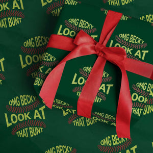 OMG Becky Look At That Bunt Funny Softball Wrapping Paper Roll TS11 Green Print Your Wear