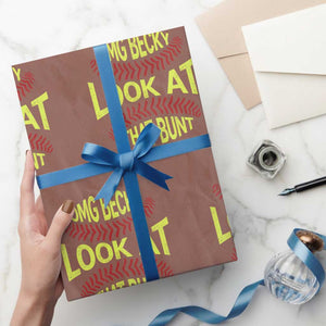 OMG Becky Look At That Bunt Funny Softball Wrapping Paper Roll TS11 Mocha Print Your Wear