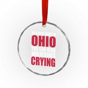 On A Quiet Night In Ohio You Can Hear Wolverines Crying Crystal Glass Ornament TS10 Print Your Wear