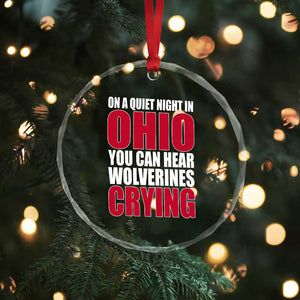 On A Quiet Night In Ohio You Can Hear Wolverines Crying Crystal Glass Ornament TS10 Print Your Wear