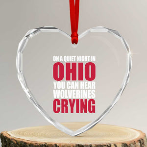 On A Quiet Night In Ohio You Can Hear Wolverines Crying Heart Crystal Glass Ornament TS10 Transparent Glass 3'' Heart Print Your Wear