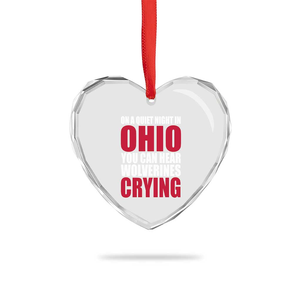 On A Quiet Night In Ohio You Can Hear Wolverines Crying Heart Crystal Glass Ornament TS10 Print Your Wear