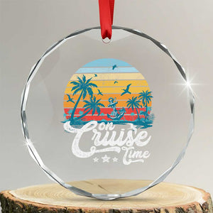 On Cruise Time Crystal Glass Ornament Retro Summer Vacation Cruising TS10 Transparent Glass 3'' Circle Print Your Wear