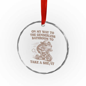 On My Way To The Genderless Bathroom To Take a She/It Crystal Glass Ornament Funny Frog Graphic