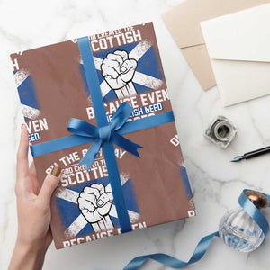 On the 8th Day God Created the Scottish Wrapping Paper Roll Funny Heroic Scotland Pride TS02 Mocha Print Your Wear