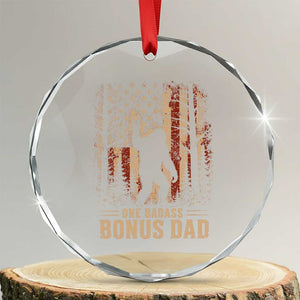 One Badass Bonus Dad Crystal Glass Ornament Vintage Bigfoot Stepdad American Flag TS10 Transparent Glass 3'' Circle Print Your Wear