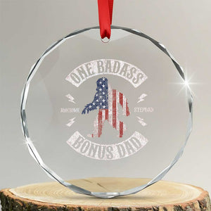 One Badass Bonus Dad Crystal Glass Ornament Vintage Bigfoot Stepdad Birthday Step Dad US Flag TS10 Transparent Glass 3'' Circle Print Your Wear