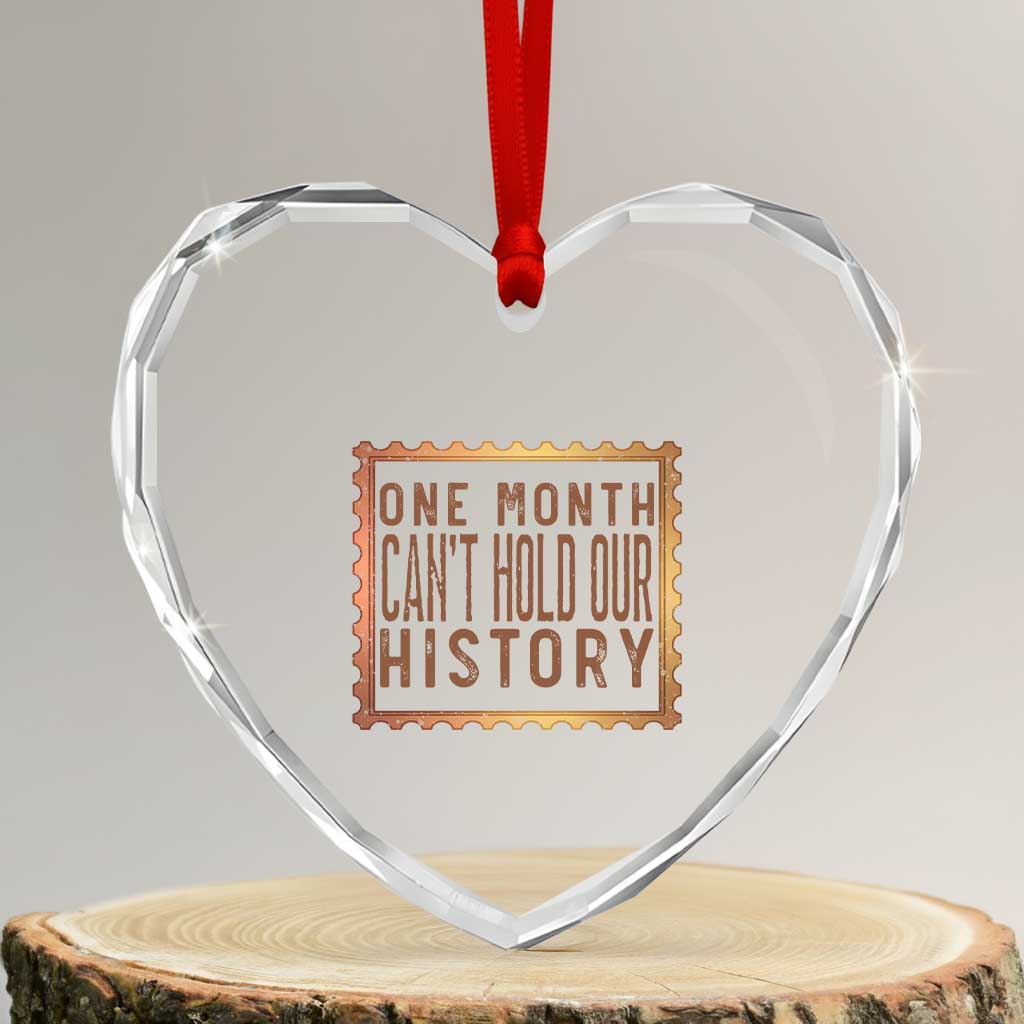 One Month Cannot Hold Our History Heart Crystal Glass Ornament African American Gift TS12 Transparent Glass 3'' Heart Print Your Wear