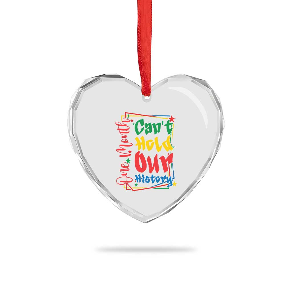 One Month Cannot Hold Our History Heart Crystal Glass Ornament Black History Gift TS12 Print Your Wear