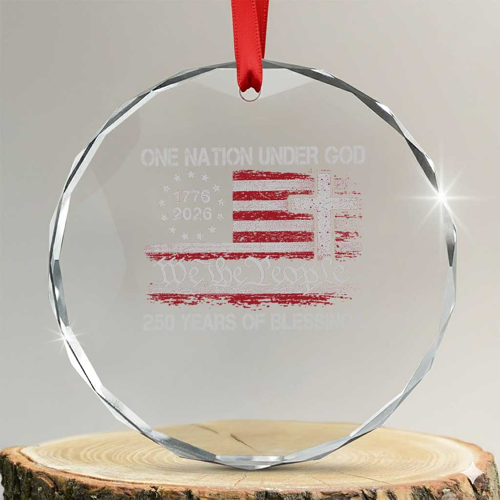 One Nation Under God 250 Years Of Blessing Crystal Glass Ornament 250th Faith Anniversary USA TS11 Transparent Glass 3'' Circle Print Your Wear