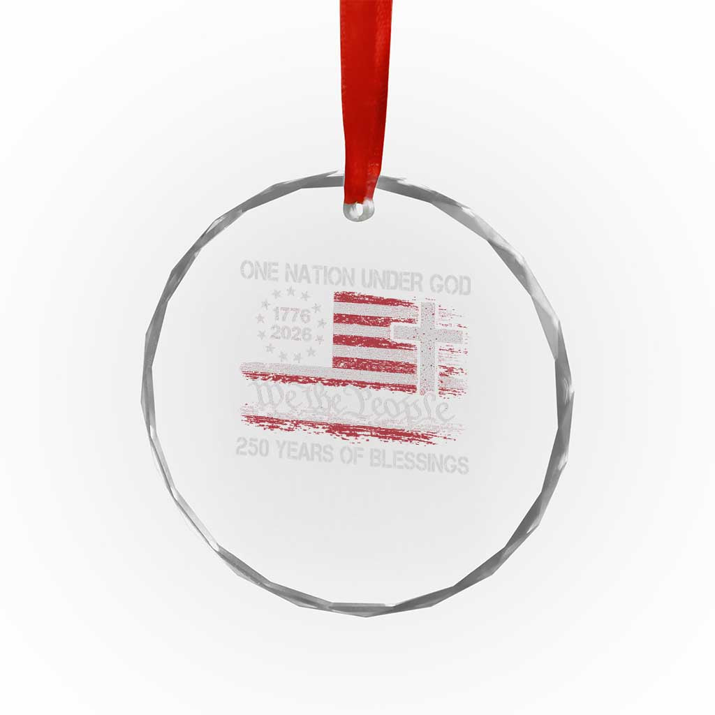 One Nation Under God 250 Years Of Blessing Crystal Glass Ornament 250th Faith Anniversary USA TS11 Print Your Wear
