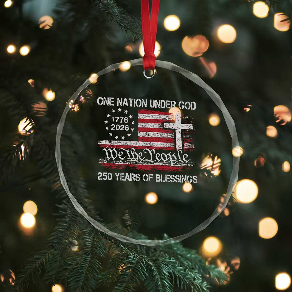 One Nation Under God 250 Years Of Blessing Crystal Glass Ornament 250th Faith Anniversary USA TS11 Print Your Wear