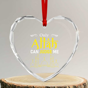 Only Allah Can Judge Me Heart Crystal Glass Ornament Islamic Muslim Ramadan Eid TS02 Transparent Glass 3'' Heart Print Your Wear