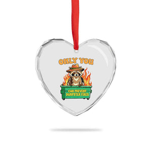 Only You Can Prevent Dumpster Fires Funny Raccoon Heart Crystal Glass Ornament Sarcastic Chaos Humor Holiday Gag Gift TS02 Print Your Wear