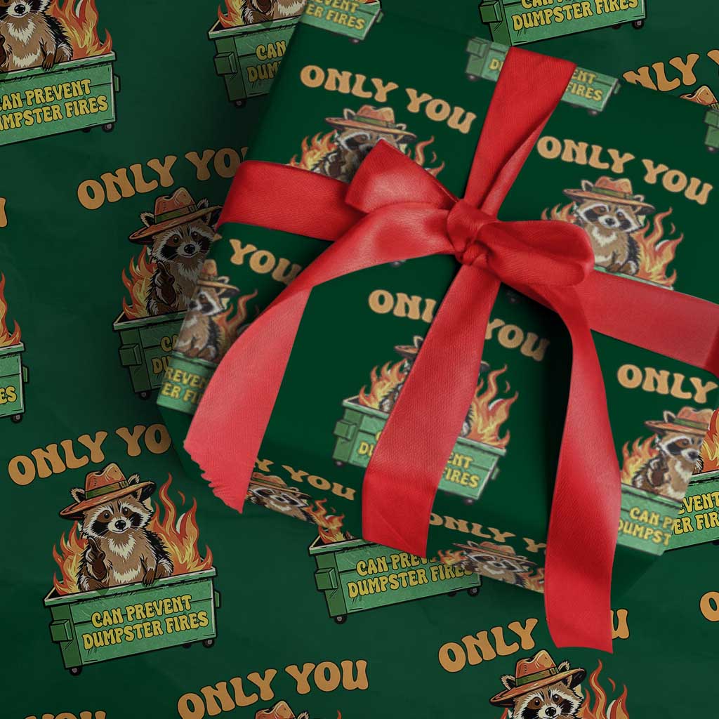 Only You Can Prevent Dumpster Fires Funny Raccoon Wrapping Paper Roll Sarcastic Chaos Humor Holiday Gag Gift TS02 Green Print Your Wear