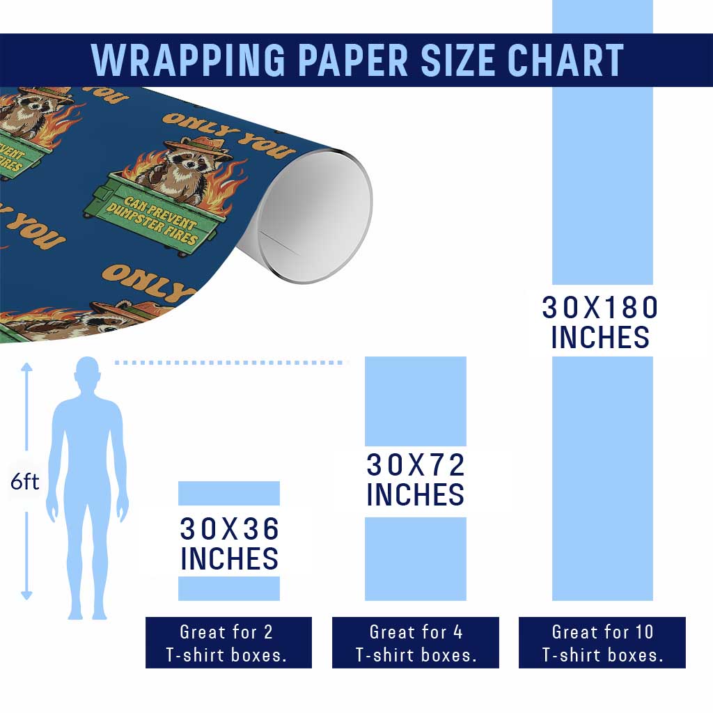 Only You Can Prevent Dumpster Fires Funny Raccoon Wrapping Paper Roll Sarcastic Chaos Humor Holiday Gag Gift TS02 Print Your Wear