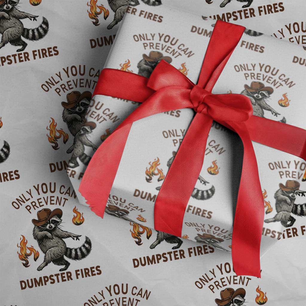 Only You Can Prevent Dumpster Fires Wrapping Paper Roll Funny Raccoon Sarcastic Humor TS14 White Print Your Wear